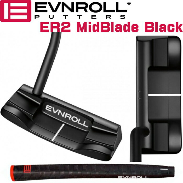 EVNROLL イーブンロール ER2B ミッドブレード ブラック パター（ER2B MID BLADE BLACK PUTTER） 日本仕様モデル