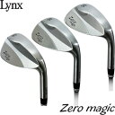 Lynx リンクス Zero magic ゼロマジック ウェッジ スチールシャフト 〜チッパーとウェッジの欠点を解消したゼロバウンスウェッジ〜