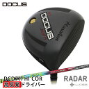 ドゥーカス DOCUS DCD711 HI-COR メンズ ゴルフ ドライバー RADAR レイダー シャフト 装着モデル