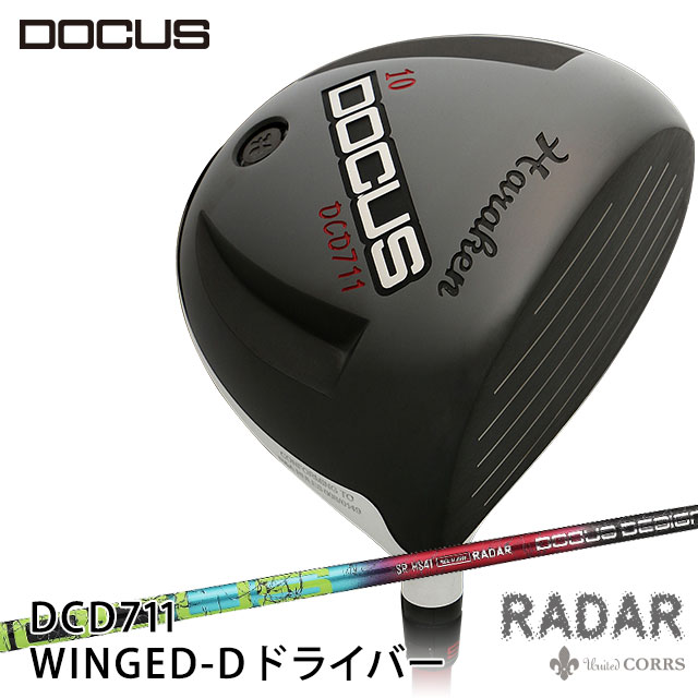 ドゥーカス DOCUS DCD711 WINGED-D メンズ ゴルフ ドライバー RADAR レイダー シャフト 装着モデル