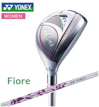 ヨネックスゴルフ YONEX GOLF レディース Fiore UT フィオーレユーティリティ FR700カーボンシャフト 2018