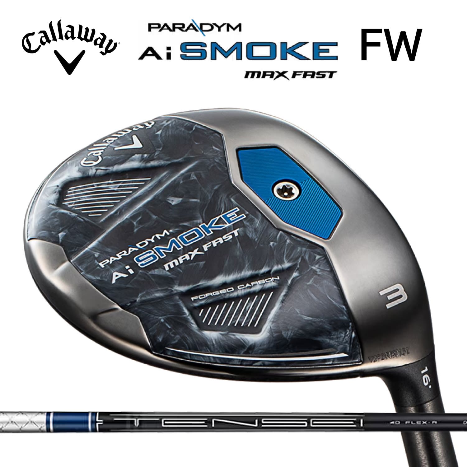 【即納】フェアウェイウッド キャロウェイ PARADYM Ai SMOKE MAX FAST FAIRWAY TENSEI 40 for Callaway パラダイム アイスモーク マックスファスト 日本正規品