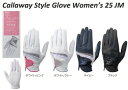 ゴルフ グローブ レディース キャロウェイ スタイル グローブ ウィメンズ 25JM 左手用 Callaway Style Glove Women's 25 JM 2025モデル