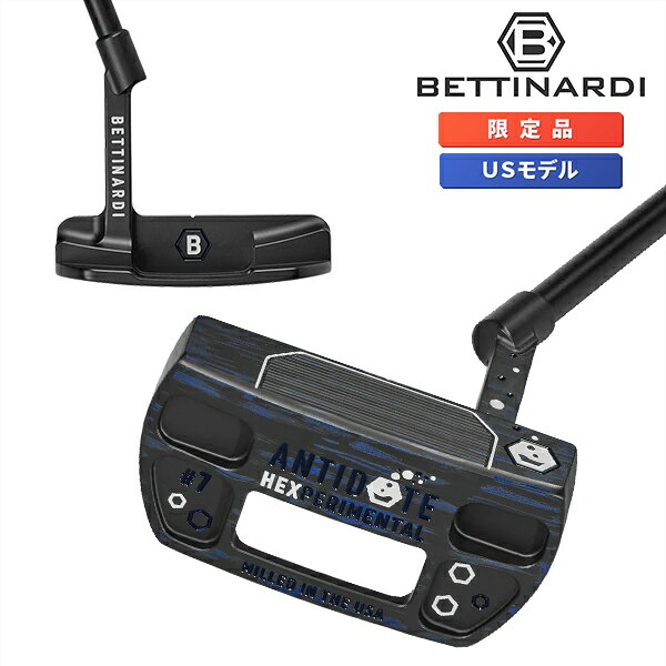 ベティナルディ アンチドート ヘクスペリメンタル #7 リミテッドラン パター 34インチ USモデル BETTINARDI ANTIDOTE Hexperimental LTD Run #7 2026 ゼロトルク
