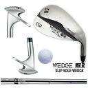 【お買い物マラソン限定 ポイント5倍】WEDGE Lab ウェッジ ラボ スリップソールウェッジ 52度 58度 64度 丸いソール トップ 腹切り ホームランを防止 35インチ スチールシャフト 右打ち用