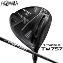 本間 ゴルフ ドライバ― TOUR WORLD TW757 D 9°10.5° VIZARD for TW757 DR S R ツアーワールド ホンマ HONMA