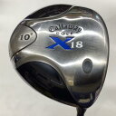 【中古】 キャロウェイ X・18 10° ドライバー DR JV X-SERIES 60 (フレックスS) メンズ 男性用 右利き 右用 Cランク ゴルフクラブ