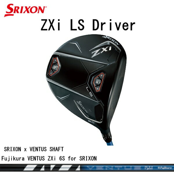 2024SrixonZXiLSDRIVERʡ٥ꥯ󥼥åȥå륨ɥ饤СFujikuraVENTUSZXi6Sܥ󥷥եȡ