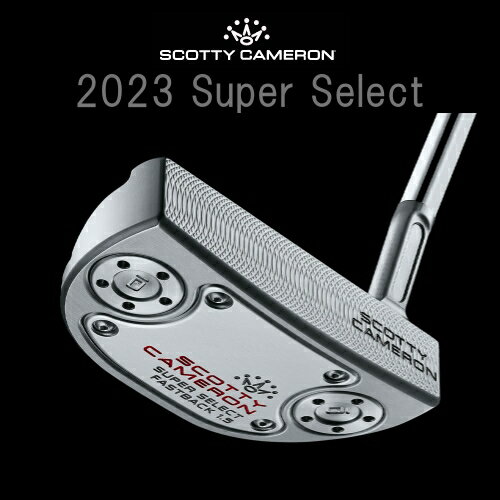 2023TitleistScottyCameronSuperSelectFastback1.5٥ȥꥹȥåƥ󥹡ѡ쥯ȡإեȥХå1.5٥ѥ