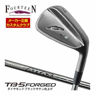 FOURTEEN - 特注カスタムクラブ フォーティーン 2025NEW TB-5 FORGED アイアン ダイヤモンドブラックサテン仕上げ USTマミヤ アッタス アイアン 115 シャフト 単品[＃5、＃6、＃7、＃8、＃9、PW]