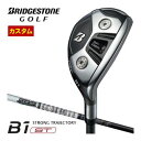 ブリヂストン B1 ST HY ハイブリッド グラファイトデザイン ツアーAD シャフト 特注カスタムクラブ