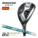 ブリヂストン B2 HT HY ハイブリッド N.S.PRO 850GH neo シャフト 特注カスタムクラブ