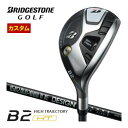 ブリヂストン B2 HT HY ハイブリッド フジクラ TRAVIL IRON シャフト 特注カスタムクラブ