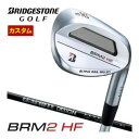 特注カスタムクラブ ブリヂストンゴルフ BRM2 HF ウエッジ RAUNE WEDGE w85 / w100 / w115 シャフト
