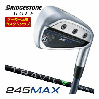 特注カスタムクラブ ブリヂストンゴルフ 245MAX アイアン 4本セット[＃7-P1] フジクラ TRAVIL IRON シャフト
