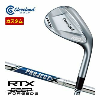 クリーブランド　RTX　ディープフォージド　2　ウエッジ　ライフル　PROJECT　X　シャフト　特注カスタムクラブ