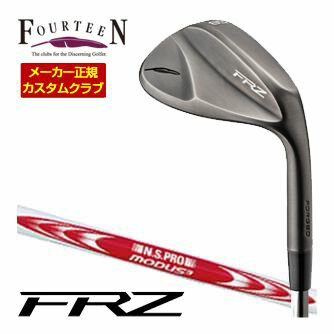Rakuten - 特注カスタムクラブ フォーティーン FRZ ウエッジ スモーキーサテン仕上げ N.S.PRO MODUS3 TOUR125 シャフト