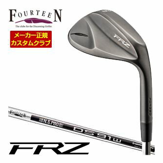 [SALE価格] フォーティーン FRZ ウェッジ スモーキーサテン仕上げ Fourteenオリジナル DS-91w スチール シャフト 特注カスタムクラブ