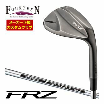 [SALE価格] フォーティーン FRZ ウェッジ スモーキーサテン仕上げ Fourteenオリジナル N.S.PRO TS-101w スチールシャフト 特注カスタムクラブ