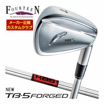 特注カスタムクラブ フォーティーン 2025NEW TB-5 FORGED アイアン KBS TOUR V シャフト 単品[＃5、＃6、＃7、＃8、＃9、PW]