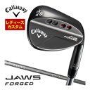 キャロウェイ JAWS フォージド ウィメンズ ウエッジ チャコールブラック ELDIO 40 for Callaway シャフト 特注カスタムクラブ