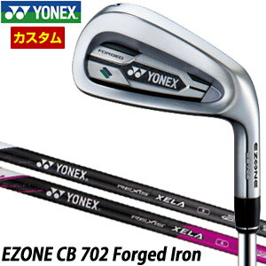 特注カスタムクラブ ヨネックス EZONE CB 702 FORGED アイアン NEW REXIS XELA for IRON シャフト 4本セット[＃7-P]