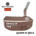 ベティナルディ 2023 QUEEN QB14 パター 特注カスタムクラブ
