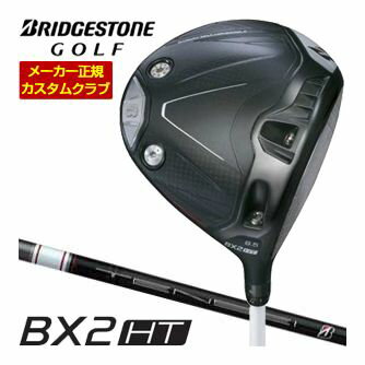 特注カスタムクラブ BRIDGESTONE GOLF ブリヂストンゴルフ BX2HT ドライバー TENSEI BS White50 シャフト