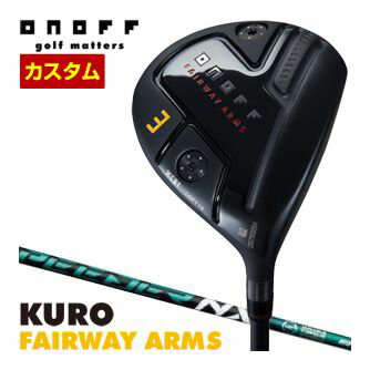 オノフ 2024 KURO フェアウェイ アームズ フジクラ SPEEDER NX GREEN シャフト 標準グリップ仕様 特注カスタムクラブ