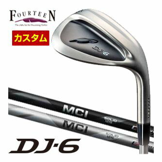 フォーティーン　DJ6　Black　Edition　ウエッジ　フジクラ　MCI　105　WEDGE　シャフト　特注カスタムクラブ