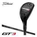 タイトリスト GT3 ユーティリティ Tensei 1K Black HY シャフト