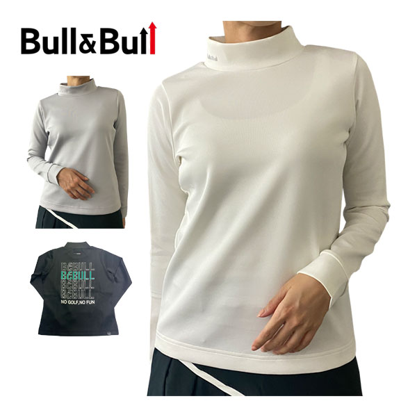 Bull＆Bull　ゴルフウェア　レディース　バックロゴ　モックネック　長袖シャツ　W080-12540　2023年秋冬モデル　XS-L