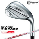 (ポイント10倍)(特注 納期3-6週) ダンロップ(DUNLOP) クリーブランドゴルフ CVX2 ZIPCORE ウェッジ N.S.PROモーダス3ツアー105 シャフト 2024年モデル (日本正規品)