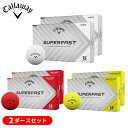 【2ダースセット】キャロウェイ SUPERFAST (スーパーファースト) ゴルフボール 2ダース(30球入り) 2025年モデル(日本正規品)