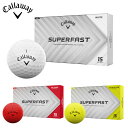 キャロウェイ SUPERFAST (スーパーファースト) ゴルフボール 1ダース(15球入り) 2025年モデル(日本正規品)
