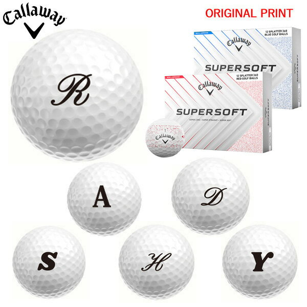 【オリジナルオウンネームプリント(納期2-3日)】キャロウェイ SUPERSOFT SPLATTER (スーパーソフトスプラッター) ゴルフボール 1ダース(12球入り) 2025年モデル アルファベットA マーク入り