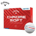 (即納)キャロウェイゴルフ クロムソフト(CHROME SOFT) 360° トリプル・トラック ゴルフボール 1ダース (12球入り) 2024年モデル
