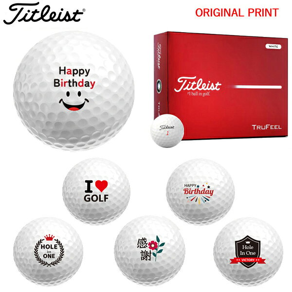TITLEIST - 【オリジナルマークプリントボール(納期2-3日)】タイトリスト 2026 トゥルーフィール(TRUFEEL) ゴルフボール 1ダース(12球入り) 2026年 バースデイ・メッセージ マーク入り