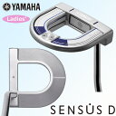 （取寄せ）（レディース）ヤマハ パター PUTTER【SENSUS D】2023 右用 センサス