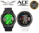 EAGLE VISION イーグルビジョン ACE-PRO- エース プロ GPSゴルフナビ 腕時計型 EV-337 距離計