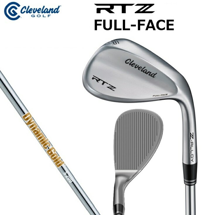 クリーブランド RTZ(FULL-FACE) ウエッジ ダイナミックゴールド/S200