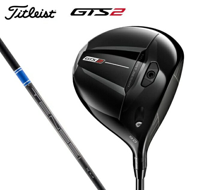 乐天商城 - タイトリスト GTS2 ドライバー 9度 10度 TENSEI 1K BLUE RIP 55 S 右用 45.5インチ