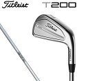 タイトリスト 2023年モデル T200 アイアン 6本セット #5～P NS.PRO.105T/S