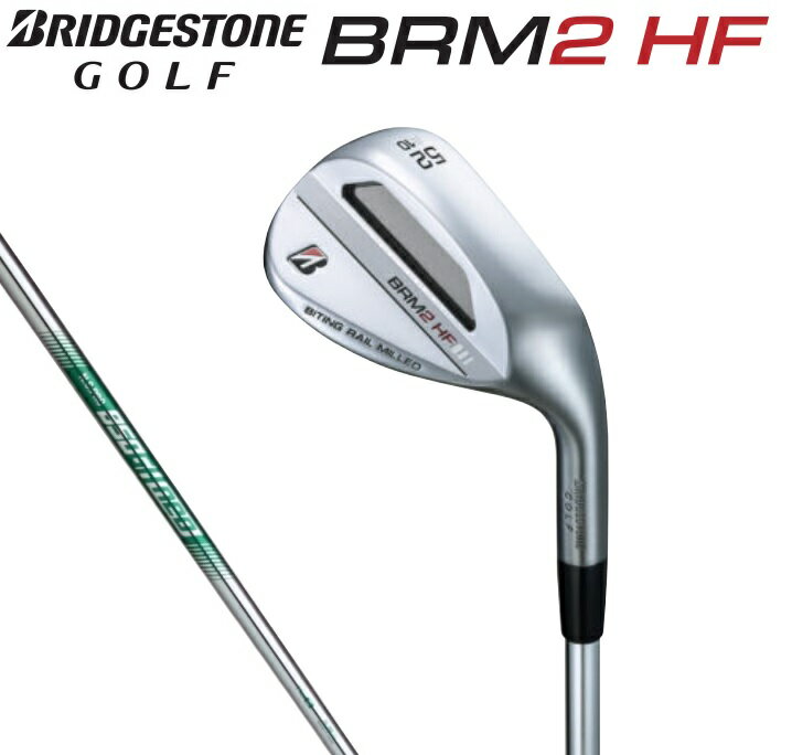 BRIDGESTONE GOLF BS ブリヂストンゴルフ TOUR B BRM2 HF ウエッジ NS.PRO.850GHneo/S