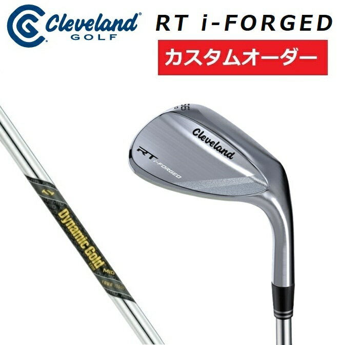 Rakuten - 【カスタムオーダー】Cleveland Golf(クリーブランドゴルフ) RT i-FORGED ウェッジ ツアーサテン メンズ ゴルフクラブ 特注 DG.MID.TOUR.ISSUE