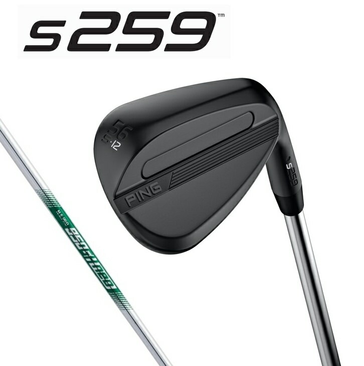乐天商城 - PING(ピン)S259 ミッドナイト ウェッジ NS.PRO.950GH.neo/S スチールシャフト メンズ ゴルフクラブ 日本正規品 スピン性能 PING WEDGE