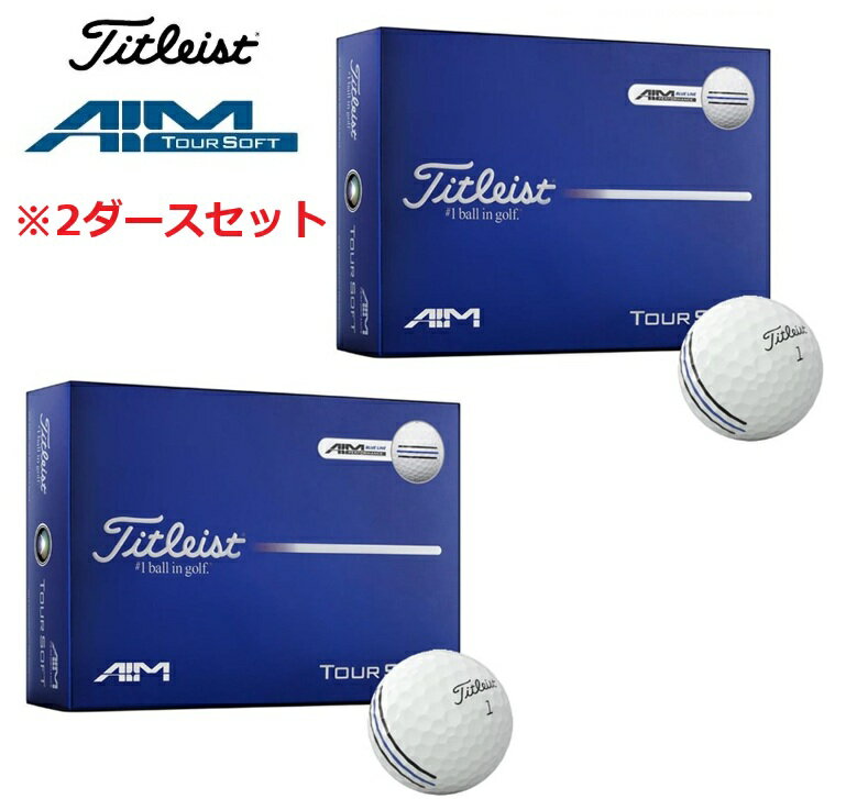 Other - 【2ダース】Titleist(タイトリスト)ゴルフボール Tour Soft(ツアーソフト)AIM 24個入