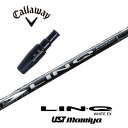 【日本正規品】 LIN-Q WHITE EX キャロウェイ 非純正スリーブ付シャフト USTマミヤ ドライバー用 フェアウェイウッド用 【当店組立】 【グリップ...