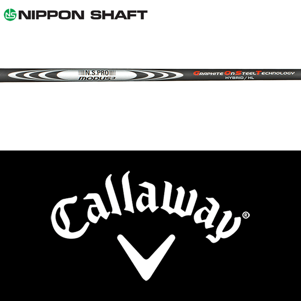 【全てメーカー純正部品使用】【キャロウェイ ハイブリッド (2019-2024年モデル) 純正 スリーブ付きシャフト】 日本シャフト N.S.Pro モーダス3 ハイブリッド HL (N.S.Pro Modus3 Hybrid HL)