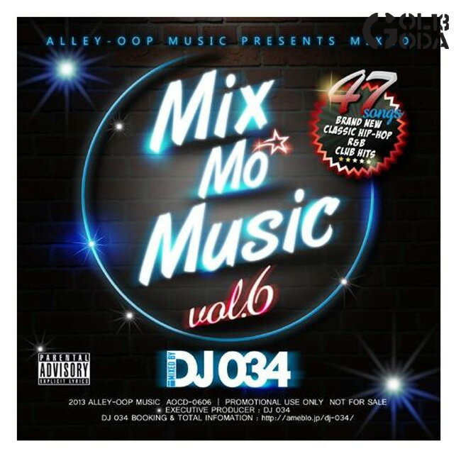 HIP-HOPミックスCD47曲 Mix Mo Music vol6 DJ034 MIX CD 流行をリードする DJ 034 の Favorite Song だけを詰め込んだ渾身の1枚